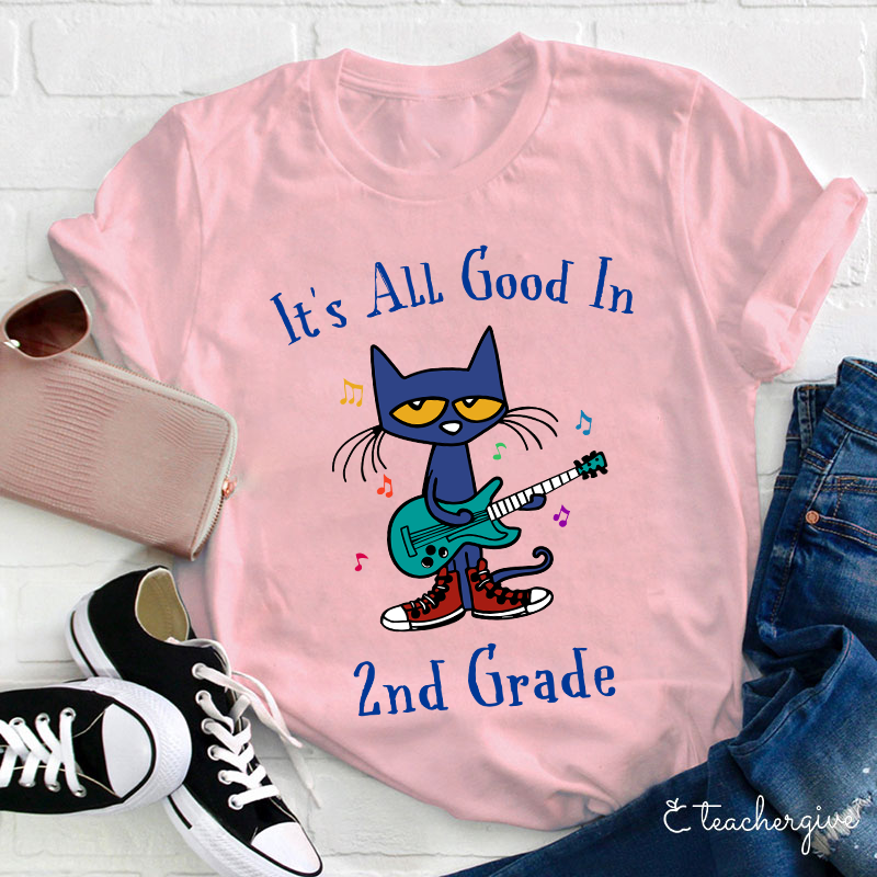 Personalized Grade It's All Good In 1st Grade Pete The Cat Teacher T-Shirt