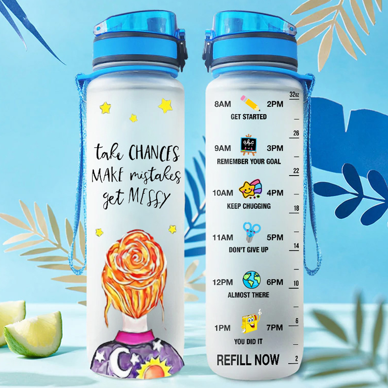 Take Chances Make Mistakes Get Messy Water Tracker Bottle