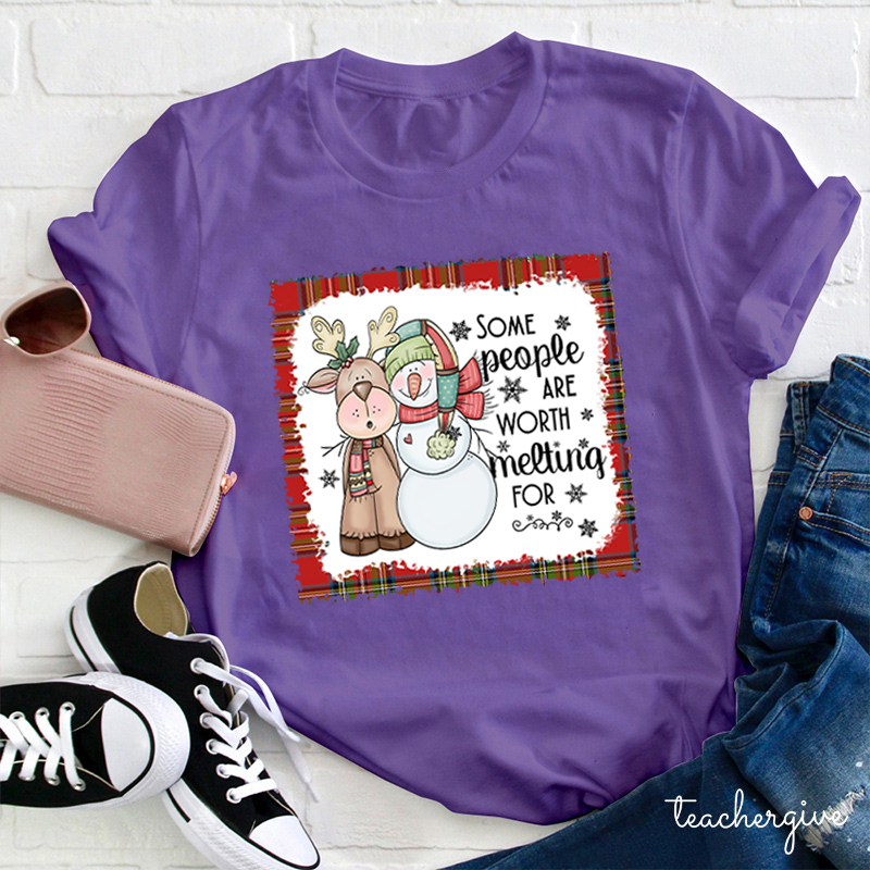 Some People Are Worth Melting For Like This Reindeer Teacher T-Shirt