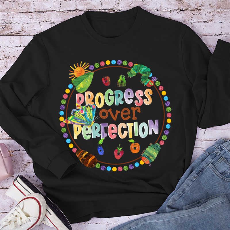 Progress Over Perfection Caterpillar Teacher Long Sleeve T-Shirt