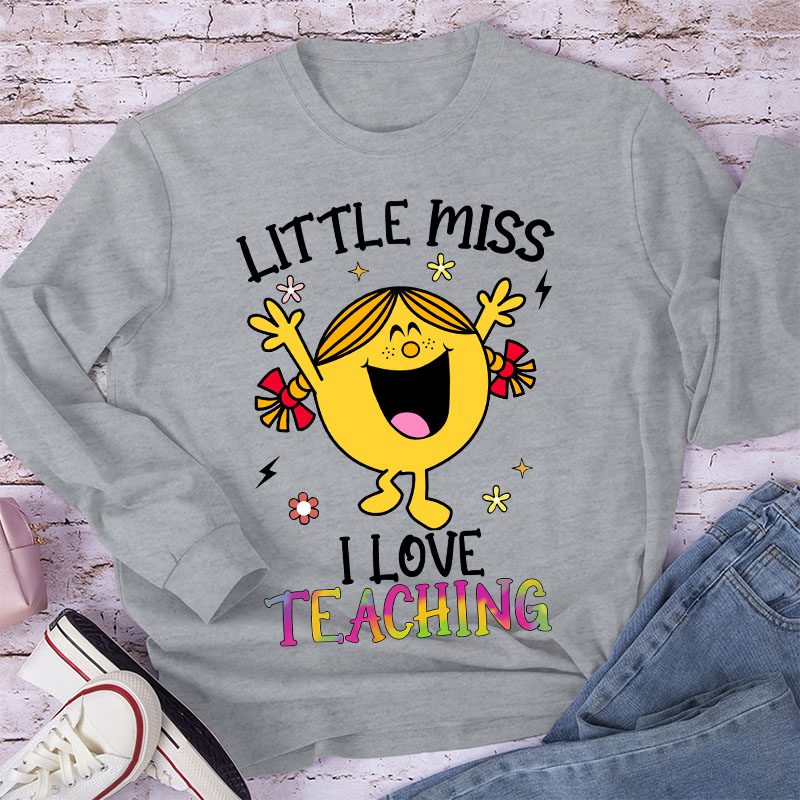 Little Miss Loves Teaching The Most Long Sleeve T-Shirt