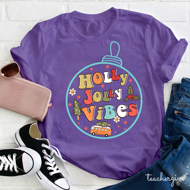 Holly Jolly Vibes Teacher T-Shirt