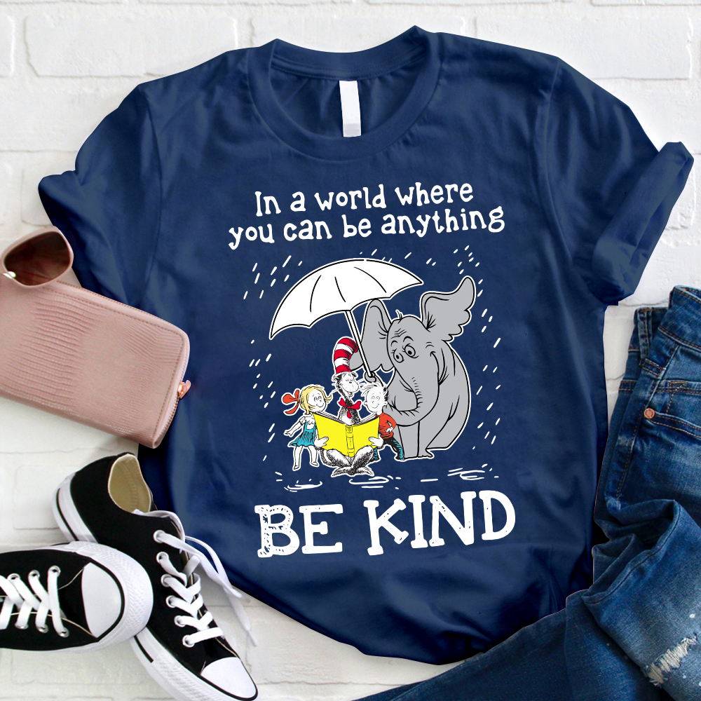 In A World Where You Can Be Anything Be Kind Elephant T-Shirt