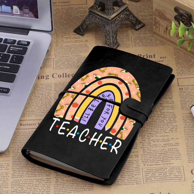 Teacher I'll Be There For You Faux Leather Notebook