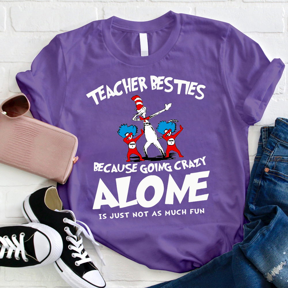 Going Crazy Alone Is Just Not As Much Fun T-Shirt