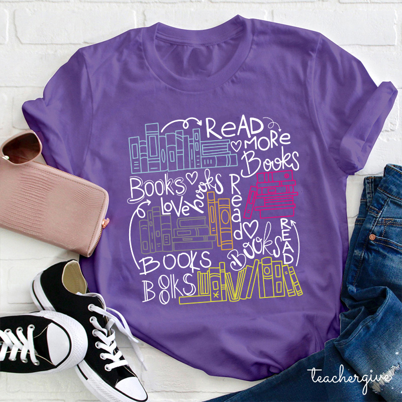Read More Books Teacher T-Shirt