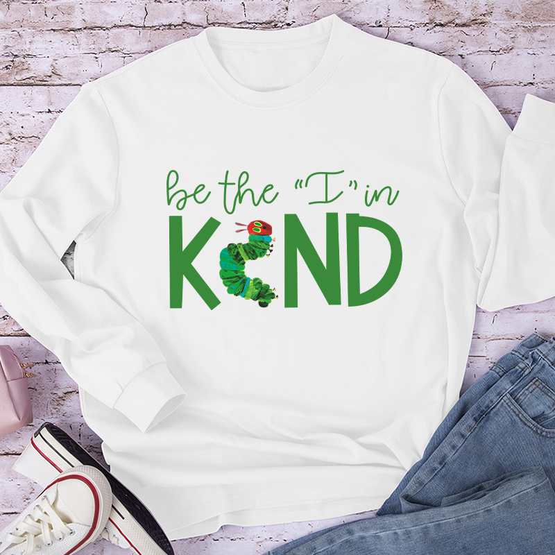 Be The I In Kind Caterpillar Long Sleeve T-Shirt