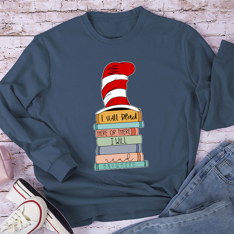I Will Read Here Or There Long Sleeve T-Shirt