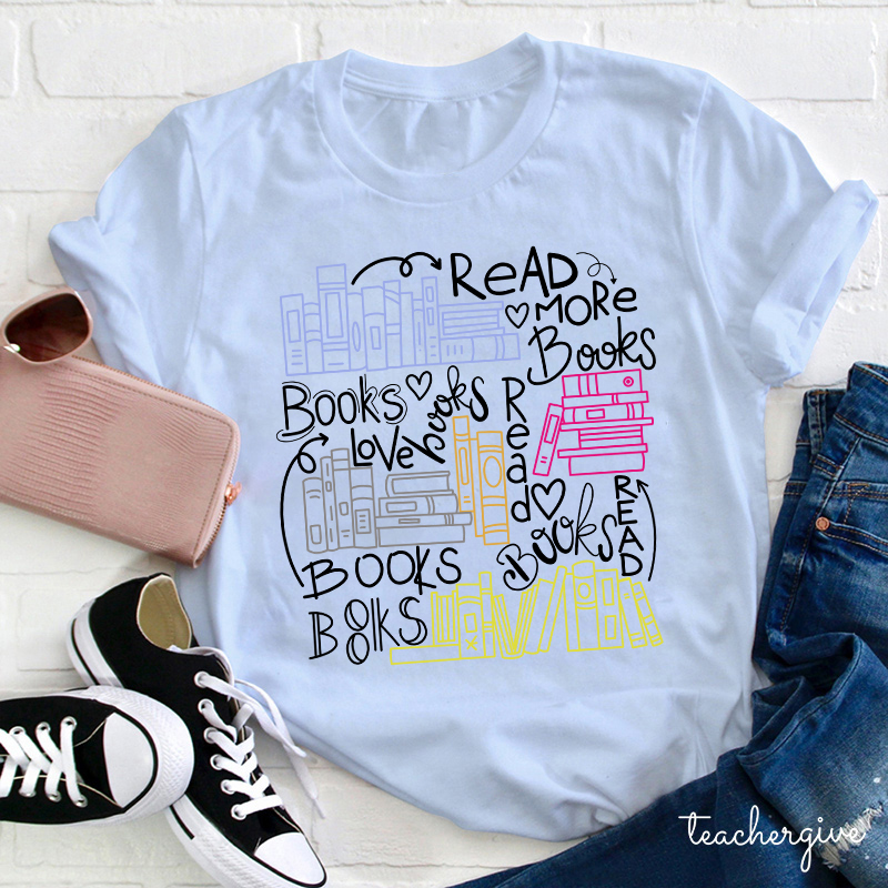 Read More Books Teacher T-Shirt