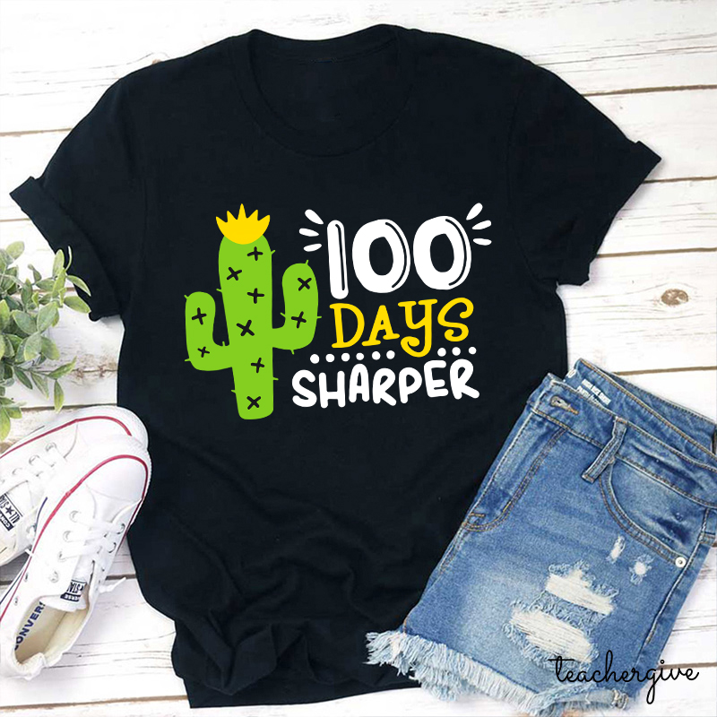 100 Days Sharper Teacher T-Shirt