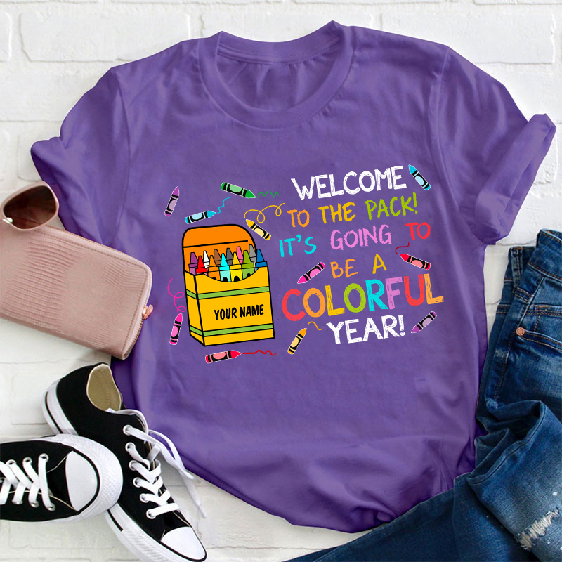 Personalized Welcome To The Pack It's Going To Be A Colorful Year Teacher T-Shirt