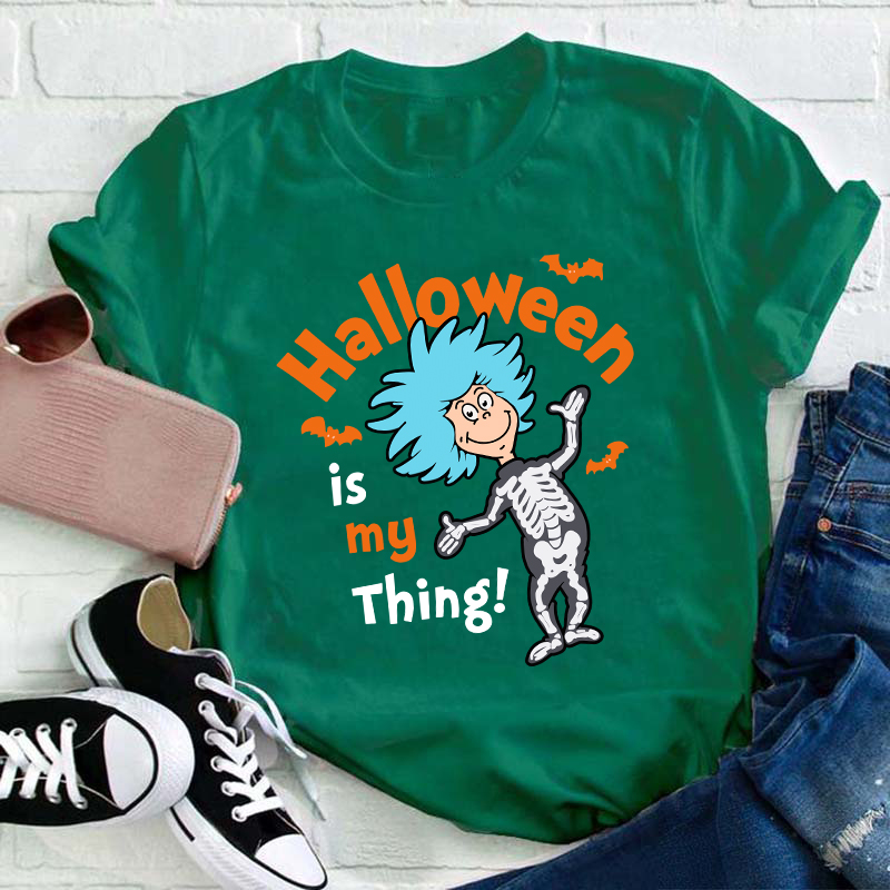 Halloween Is My Thing Teacher T-Shirt