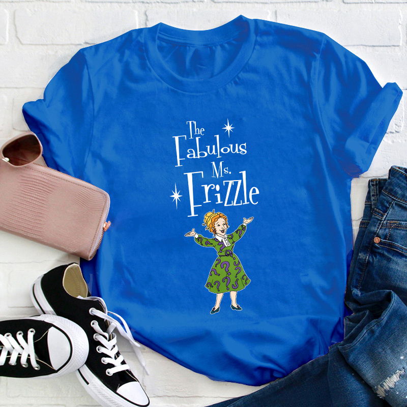 The Fabulous Ms Frizzle Teacher T-Shirt