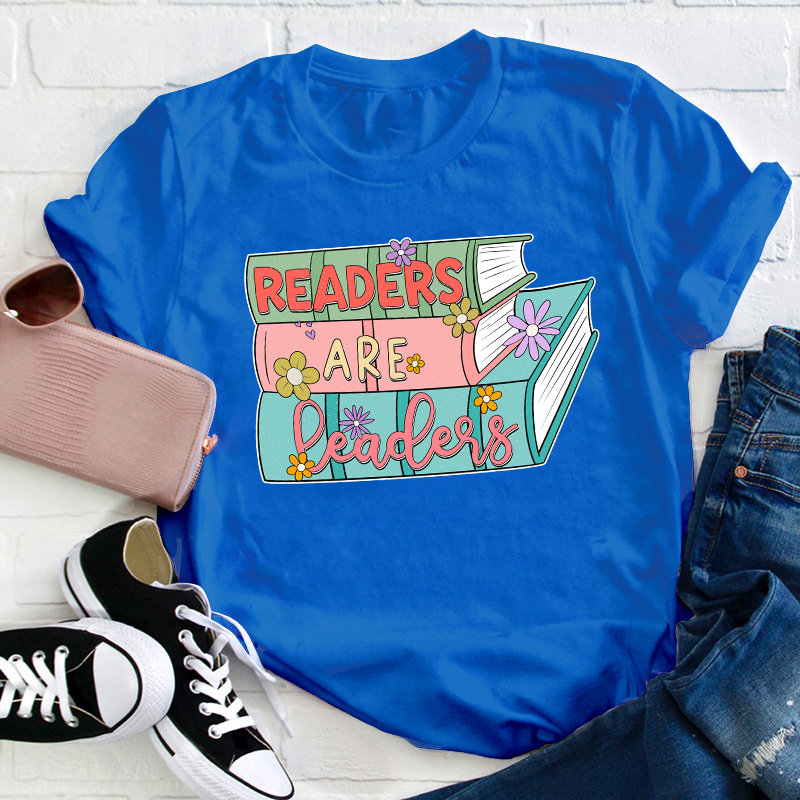 Readers Are Leaders Teacher T-Shirt