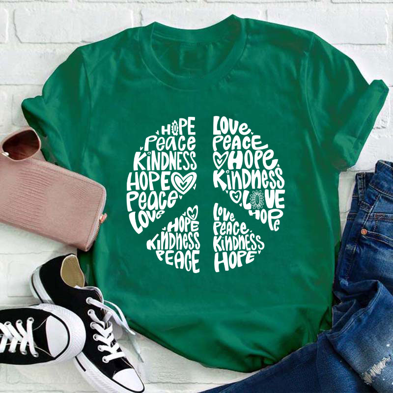 Love Peace Hope Kindness Teacher T-Shirt