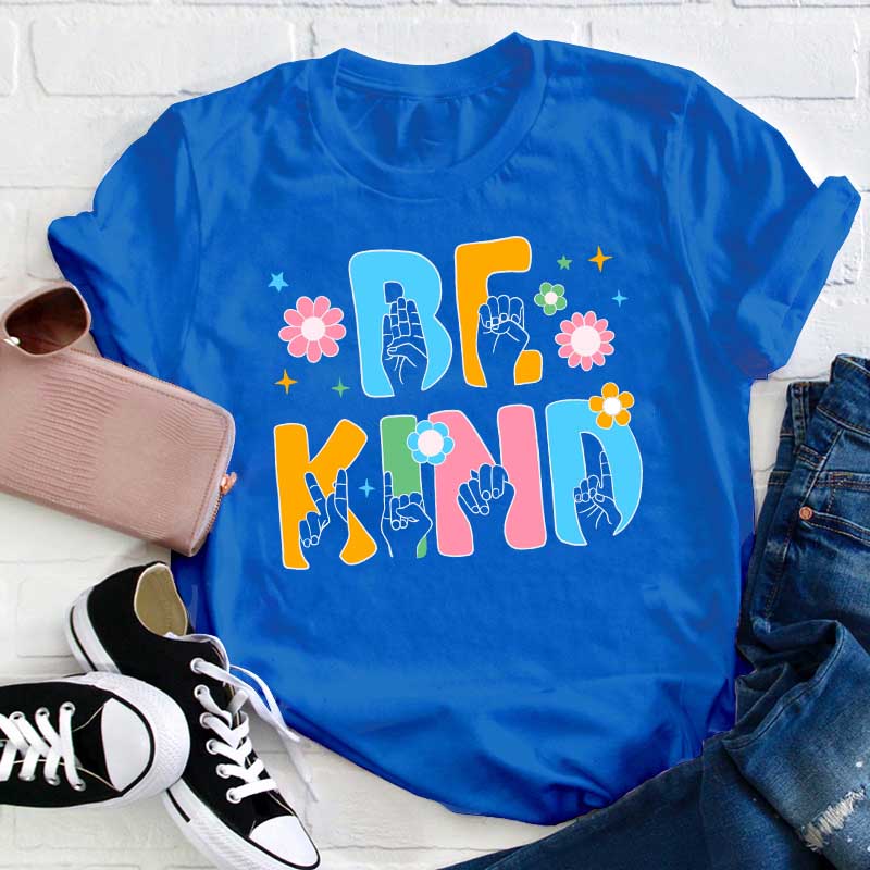 Be Kind Teacher T-Shirt