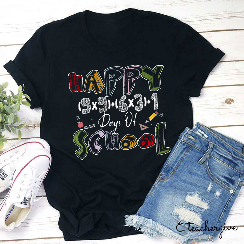 Happy How Many Days Of School Teacher T-Shirt