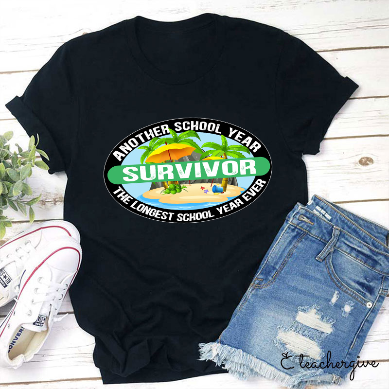 Another School Year The Longest School Year Ever T-Shirt