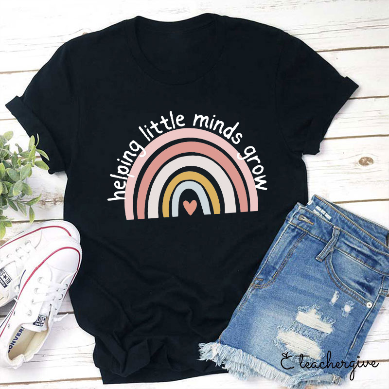 Helping Your Little Cute Minds Grow T-Shirt