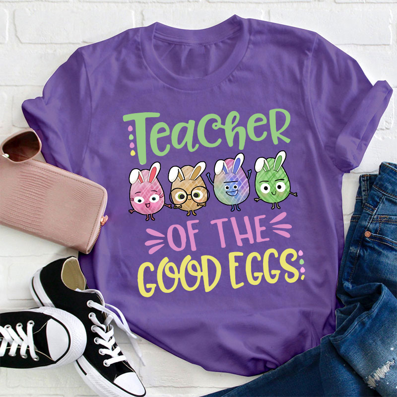 Teacher Of The Good Eggs T-Shirt