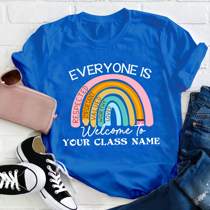 Personalized Everyone Is Welcome To Teacher T-Shirt