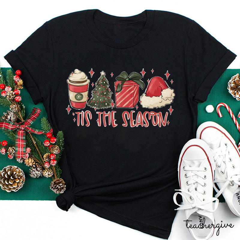 Tis The Season Teacher T-Shirt