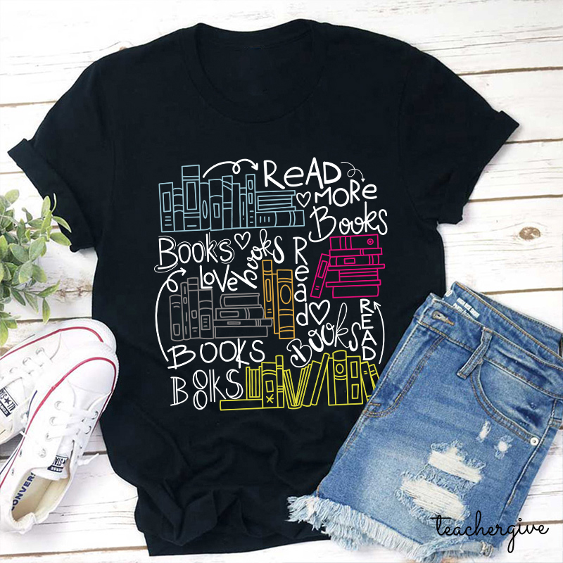 Read More Books Teacher T-Shirt