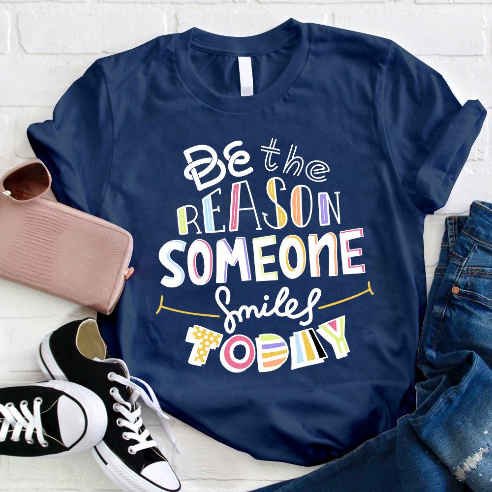 Be The Reason Someone Smiles Today Colorful Flag T-Shirt