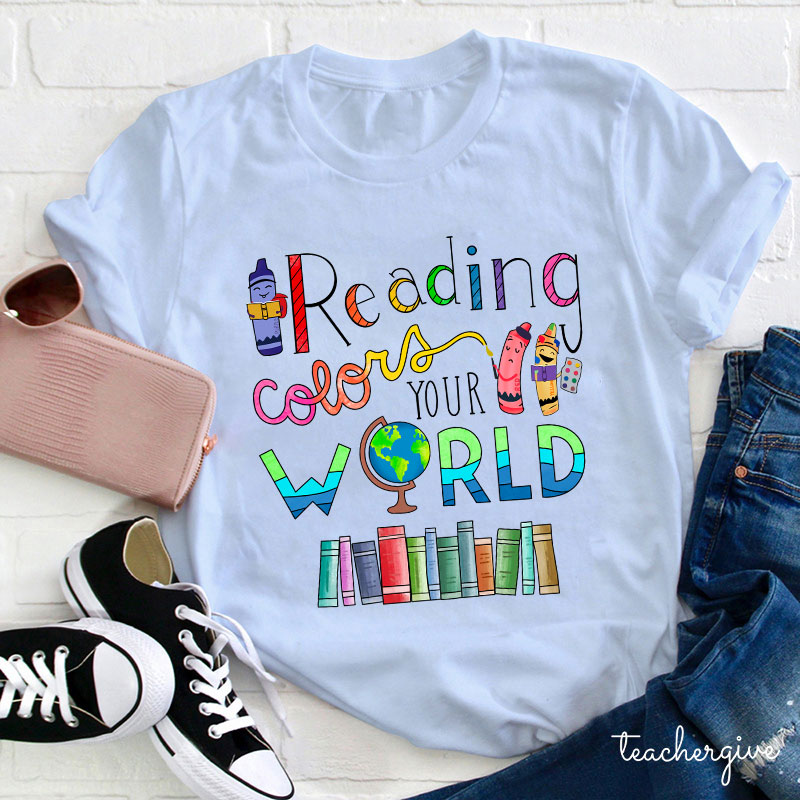 Reading Colors Your World Teacher T-Shirt