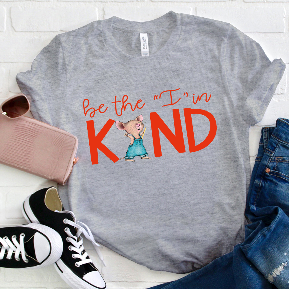 Be The I In Kind Cute Rat  T-Shirt