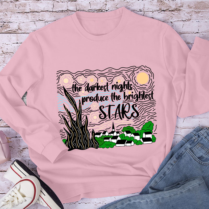 The Darkest Night Produce The Brightest Stars Long Sleeve T-Shirt