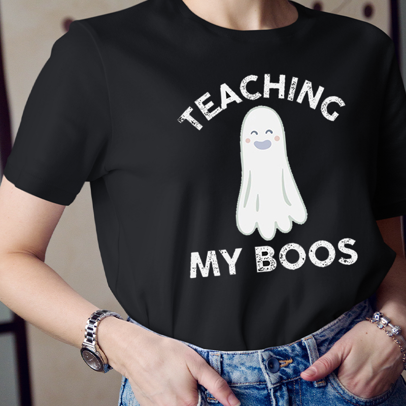 Teaching My Boos T-Shirt