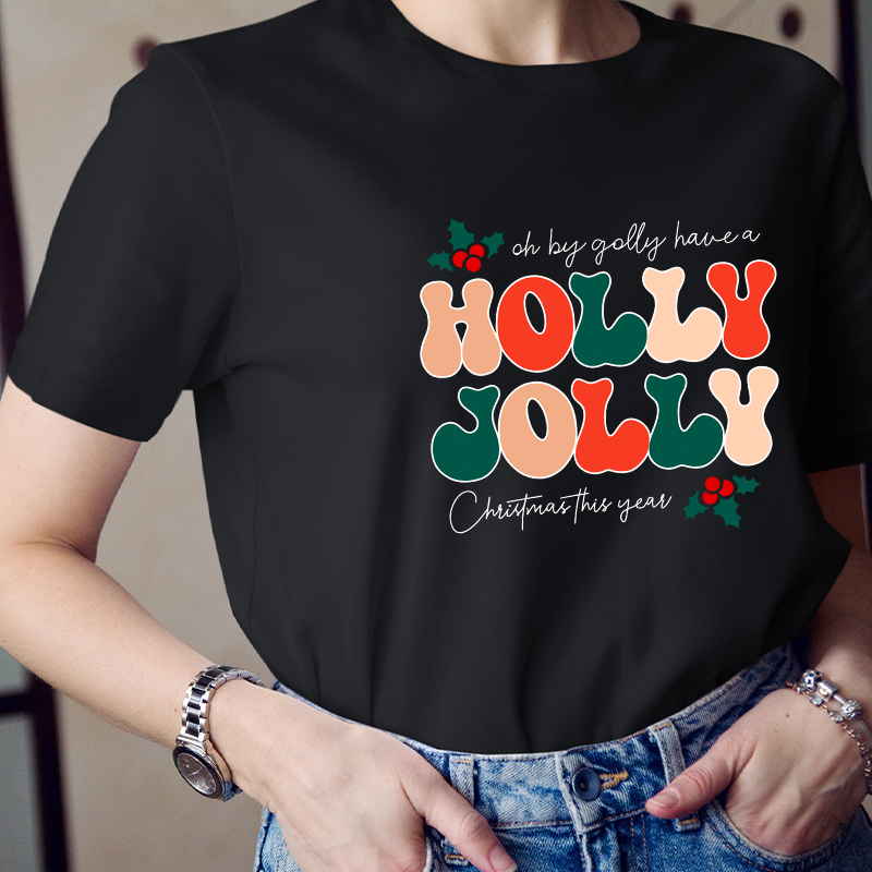 Oh By Golly Have A Holly Jolly Christmas This Year Teacher T-Shirt