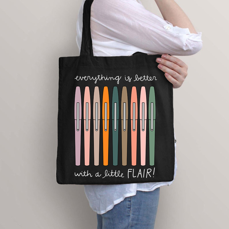 Everything Is Better With A Little Flair Tote Bag