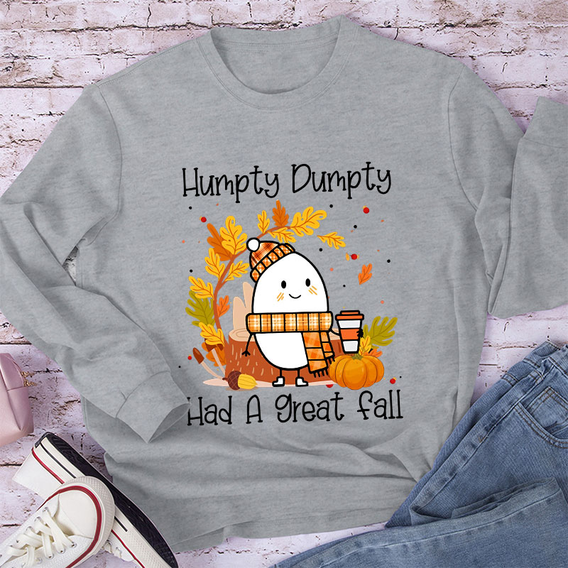 Humpty Dumpty Had A Nice Fall Teacher Long Sleeve T-Shirt