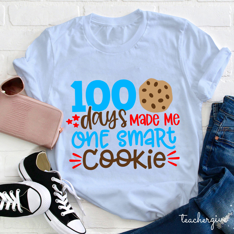 100 Days Made Me One Smart Cookie Teacher T-Shirt