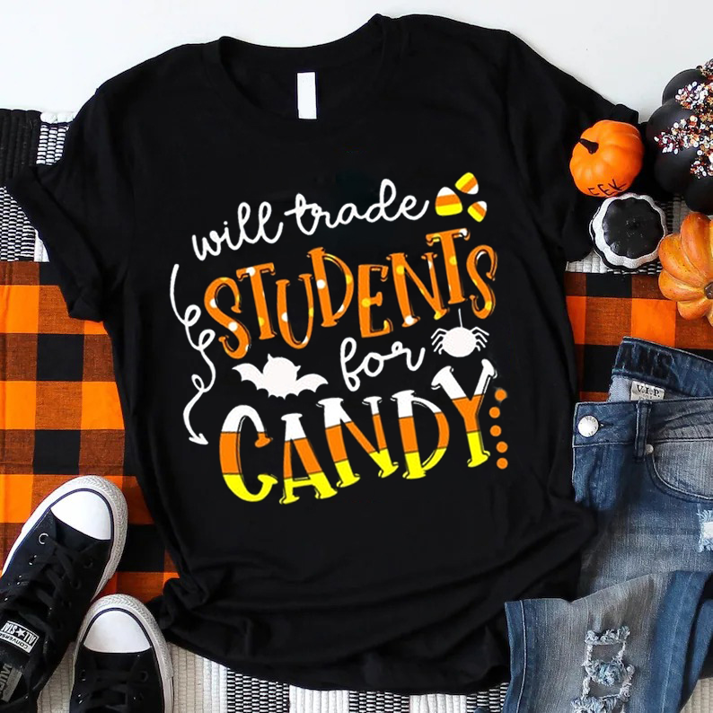 I Will Trade Students For Candy Candy Corn Teacher T-Shirt