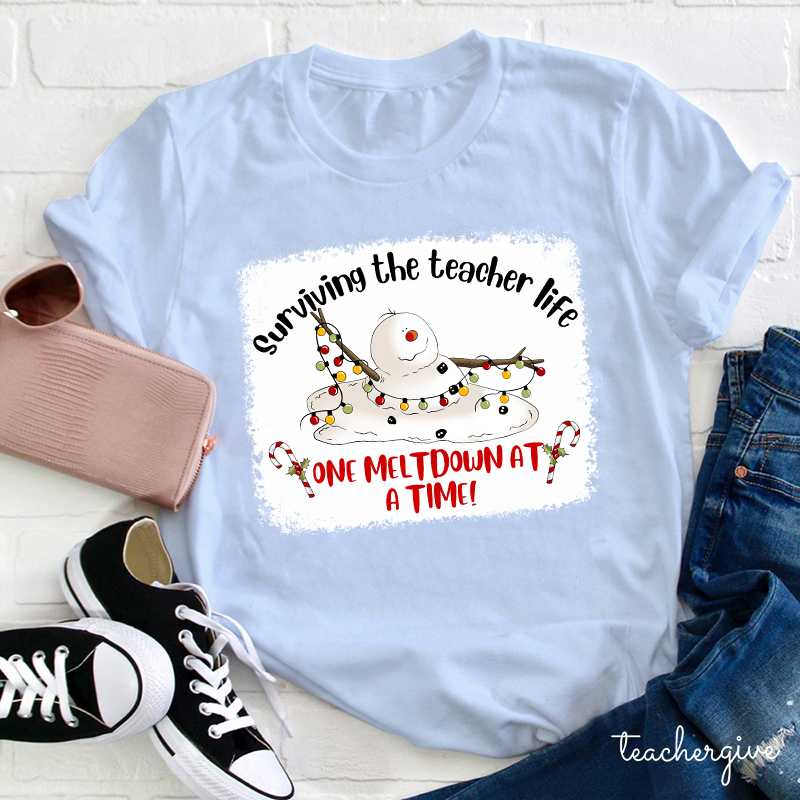 Surviving The Teacher Life One Meltdown At A Time Teacher T-Shirt