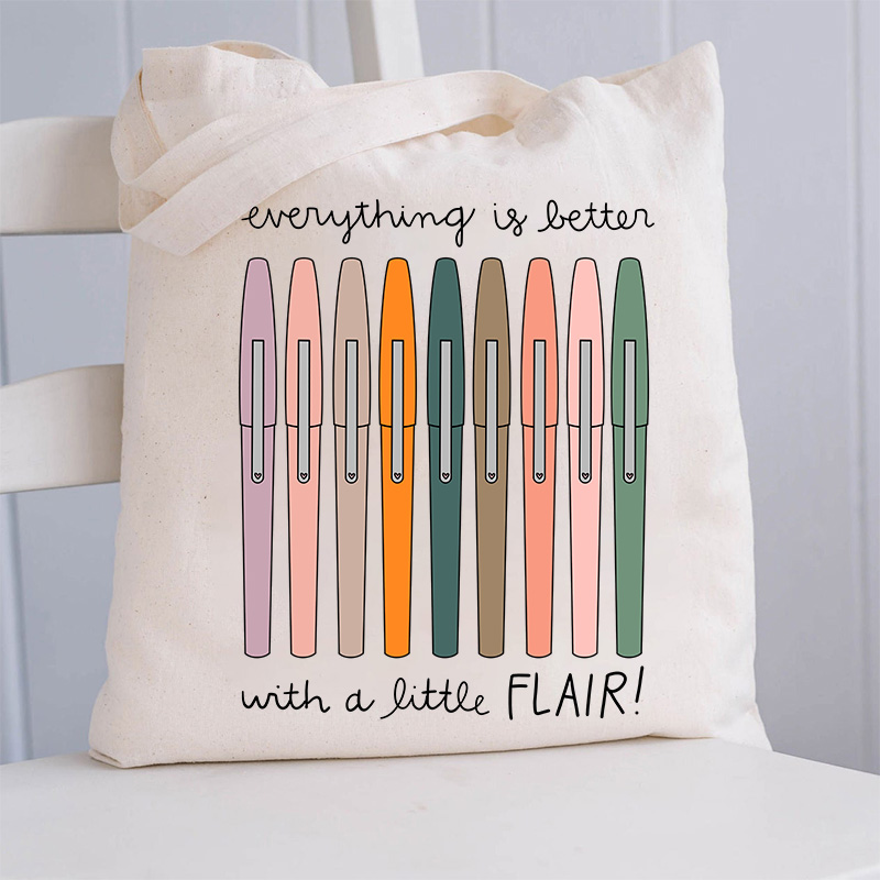 Everything Is Better With A Little Flair Tote Bag