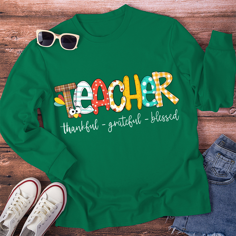 Teacher Thankful Grateful Blessed Long Sleeve T-Shirt