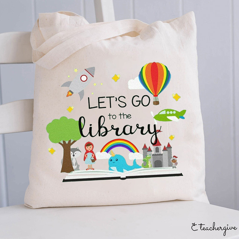 Let's Go To The Library Teacher Tote Bag