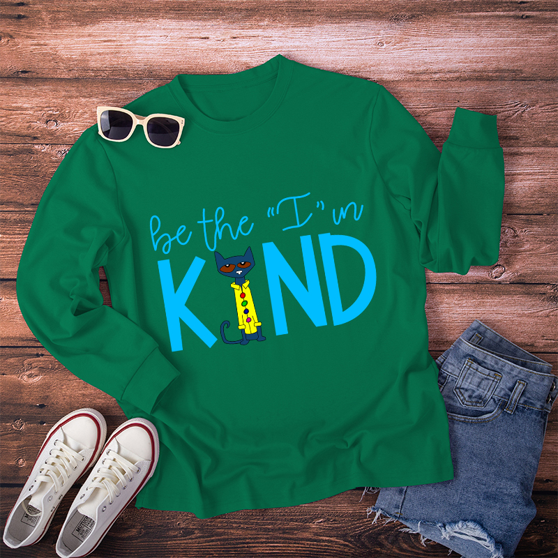 Be The I'm Kind Long Sleeve T-Shirt