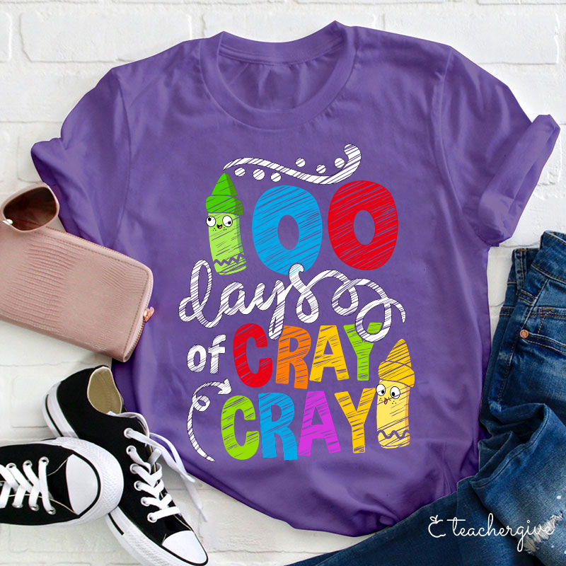 100 Days Of Cray Cray Teacher T-Shirt