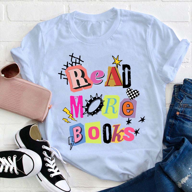 Read More Books Teacher T-Shirt