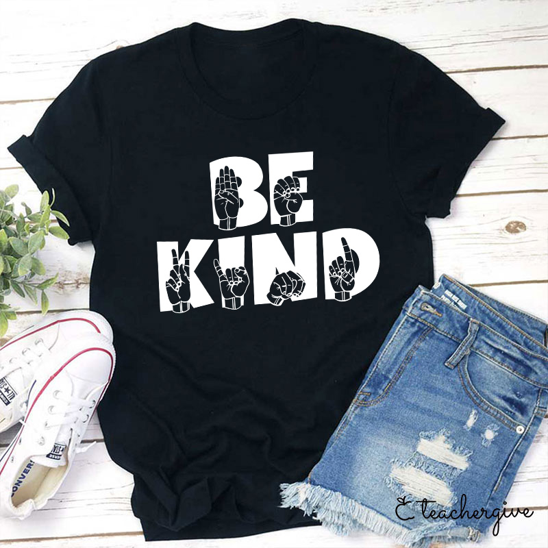 Be Kind Sign Language Teacher T-Shirt