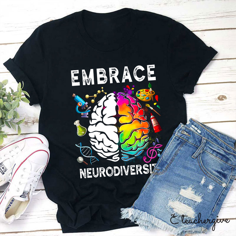 Embrace Neurodiversity Teacher T-Shirt