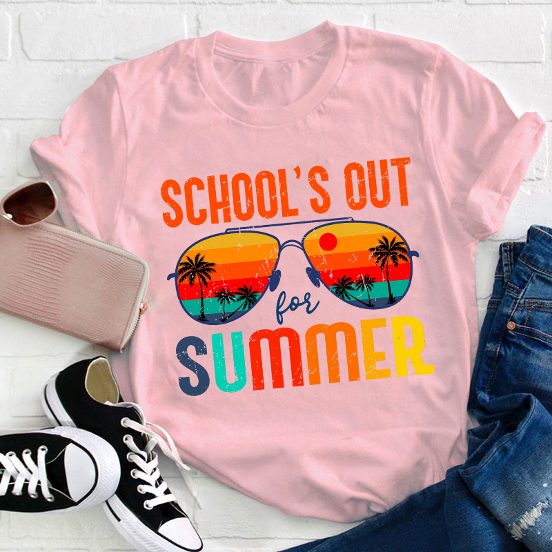 School's Out For Summer Teacher T-Shirt