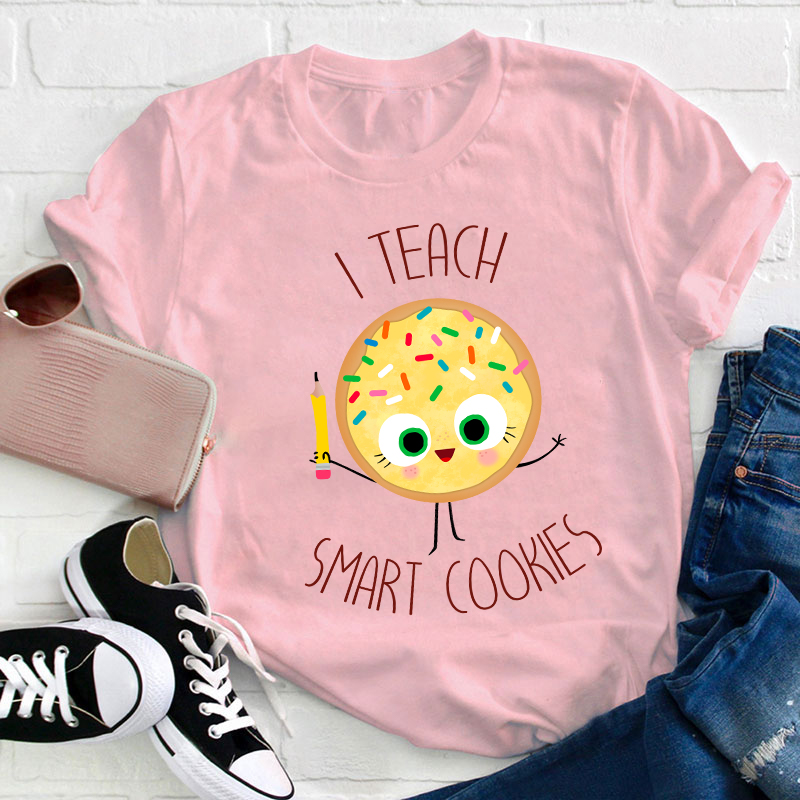 I Teach Smart Cookies Teacher T-Shirt