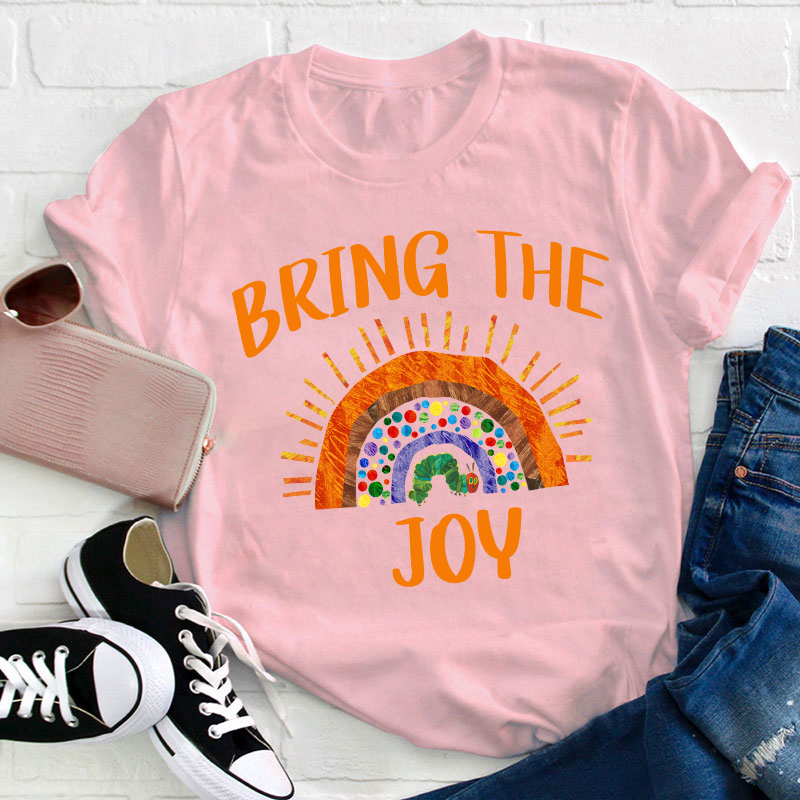Bring The Joy Teacher T-Shirt