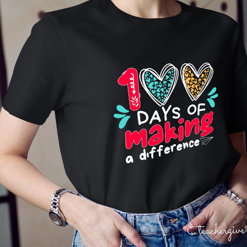 100 Days Making A Difference Teacher T-Shirt